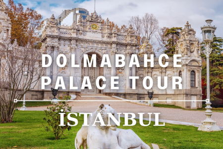 Dolmabahce Palace Tour