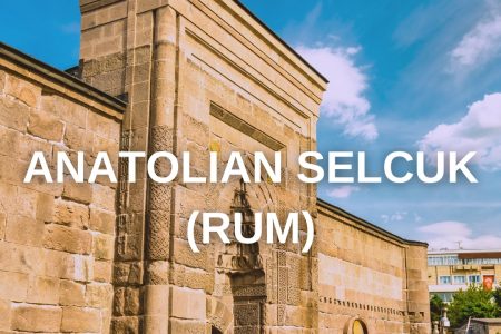 Anatolian Selcuks (Sultanate of Rum)