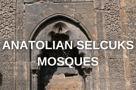 Anatolian Selcuks Mosques